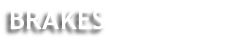 BRAKES